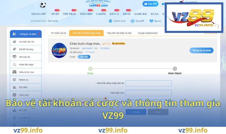 Bảo vệ tài khoản cá cược và thông tin tham gia VZ99
