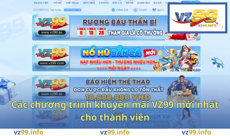 Khuyến Mãi VZ99 1 Các chương trình khuyến mãi VZ99 mới nhất cho thành viên