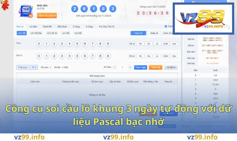 Công cụ soi cầu lô khung 3 ngày tự động với dữ liệu Pascal bạc nhớ