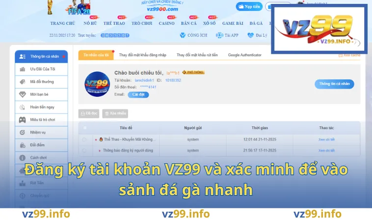 Đá Gà VZ99 3 Đăng ký tài khoản VZ99 và xác minh để vào sảnh đá gà nhanh