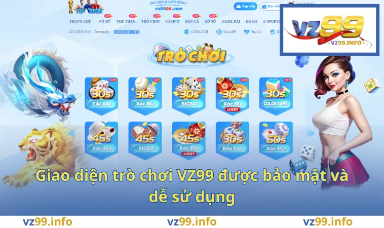 Giao diện trò chơi VZ99 được bảo mật và dễ sử dụng