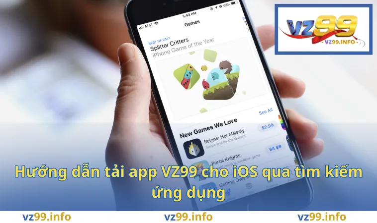 Hướng dẫn tải app VZ99 cho iOS qua tìm kiếm ứng dụng