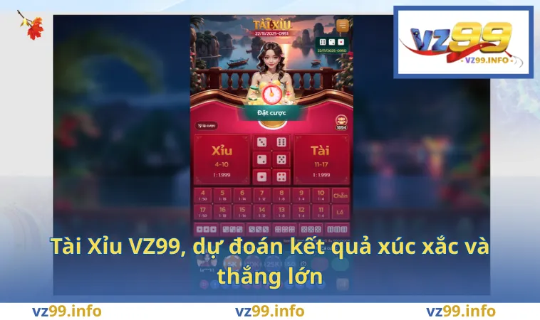 Tài Xỉu VZ99, dự đoán kết quả xúc xắc và thắng lớn