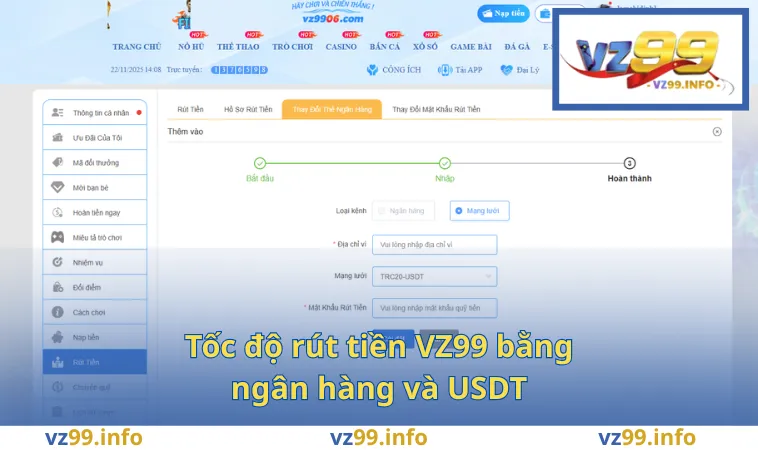 Tốc độ rút tiền VZ99 bằng ngân hàng và USDT