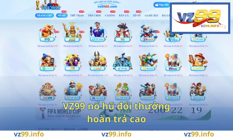VZ99 nổ hũ đổi thưởng hoàn trả cao